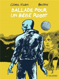 Ballade pour un b�b� robot