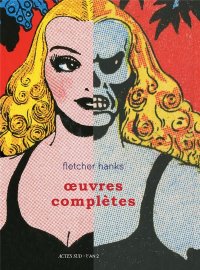 Fletcher Hanks - �uvres compl�tes