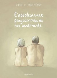 L'obsolescence programm�e de nos sentiments