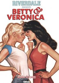 Riverdale pr�sente Betty et Veronica T.1