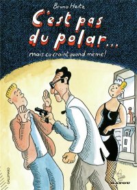C'est pas du polar... mais �a craint quand m�me !