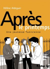 Apr�s le printemps - 2013, une jeunesse tunisienne