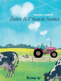 Didier, la cinqui�me roue du tracteur