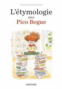 L'�tymologie avec Pico Bogue