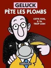 Geluck p�te les plombs