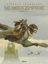 Le mercenaire - int�grale T.1