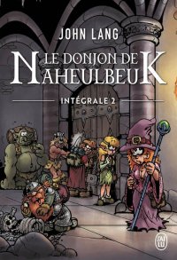 Le donjon de Naheulbeuk - roman int�grale T.2