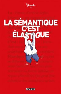 La s�mantique c'est �lastique