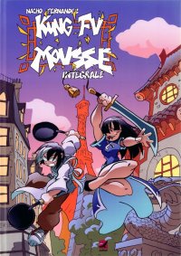 Kung-fu mousse - int�grale