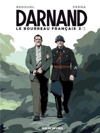 Darnand, le bourreau fran�ais T.3