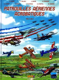 Patrouilles a�riennes acrobatiques T.1 et T.2