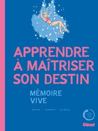 Apprendre � ma�triser son destin : m�moire vive