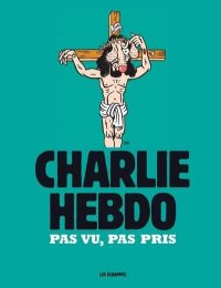 Charlie Hebdo - pas vu, pas pris