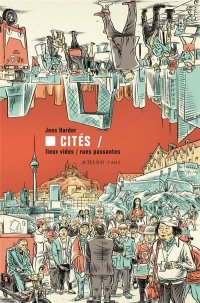 Cit�s - Lieux vides, rues passantes