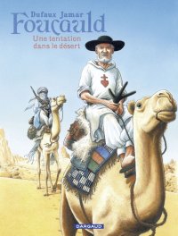 Foucauld - une tentation dans le d�sert