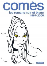 Com�s, les romans noir et blanc 1987-2006