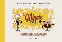 La minute belge - le petit dictionnaire illustr�