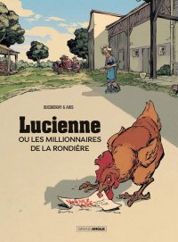 Lucienne ou les millionnaires de la rondi�re