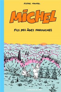 Michel, fils des �ges farouches