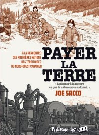 Payer la terre - � la rencontre des premi�res nations des territoires du nord-ouest canadien