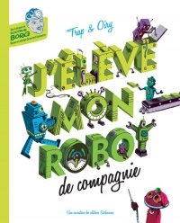 J'�l�ve mon robot de compagnie
