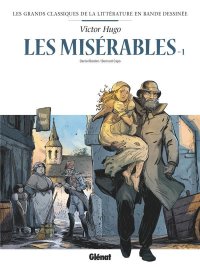 Les grands classiques de la litt�rature en bande dessin�e - Les mis�rables T.1