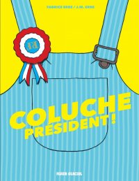 Coluche Pr�sident !