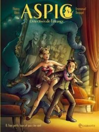 Aspic, d�tectives de l'�trange T.8