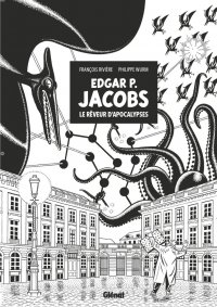 Edgar P. Jacobs - le r�veur d'apocalypses - �dition luxe N&B
