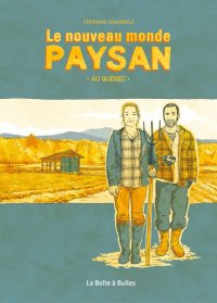 Le nouveau monde paysan au qu�bec