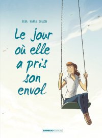 Le jour o� elle a pris son envol
