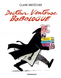 Docteur Ventouse Bobologue - int�grale