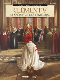 Cl�ment V - le sacrifice des templiers