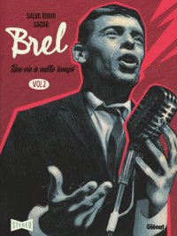 Brel : une vie � mille temps T.2