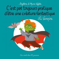 C'est pas toujours pratique d'�tre une cr�ature fantastique - Le vampire