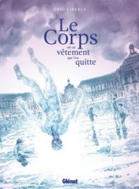 Le corps est un v�tement que l'on quitte