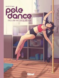 Pole dance, ma vie en �quilibre
