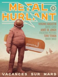 M�tal Hurlant T.3