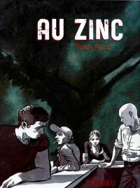 Au zinc - Chroniques des habitu�s