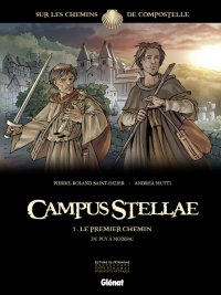 Campus stellae, sur les chemins de Compostelle T.1