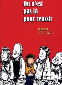 On n'est pas la pour r�ussir