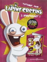 The Lapins crétins T.3