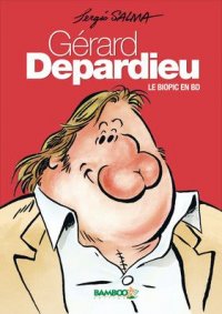 Grard Depardieu - le biopic en BD