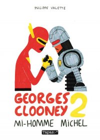 Georges Clooney, une histoire vrai T.2