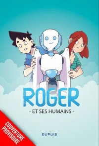 Roger et ses humains T.1