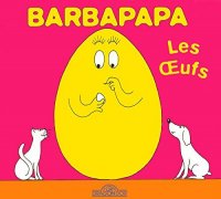 Barbapapa - Les oeufs