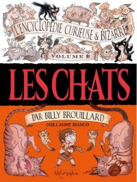 Encyclopdie curieuse & bizarre par Billy Brouillard T.2