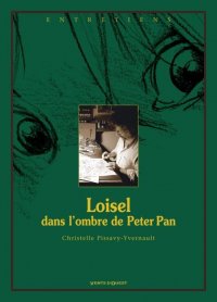 Peter Pan - Loisel, dans l'ombre de Peter Pan