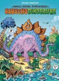 Les nouvelles aventures apeupréhistoriques de Nabuchodinosaure T.1