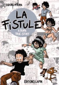 A Buma true story : La Fistule